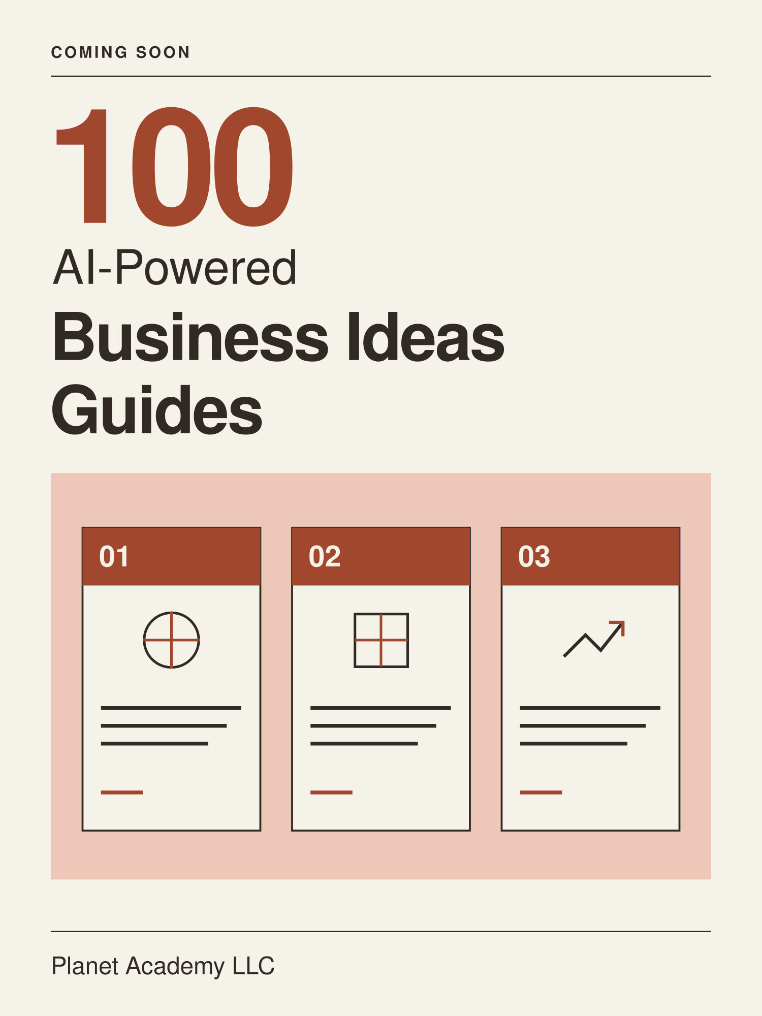 100 AI-Powered Business Ideas Guides — Coming soon, published by Planet Academy LLC